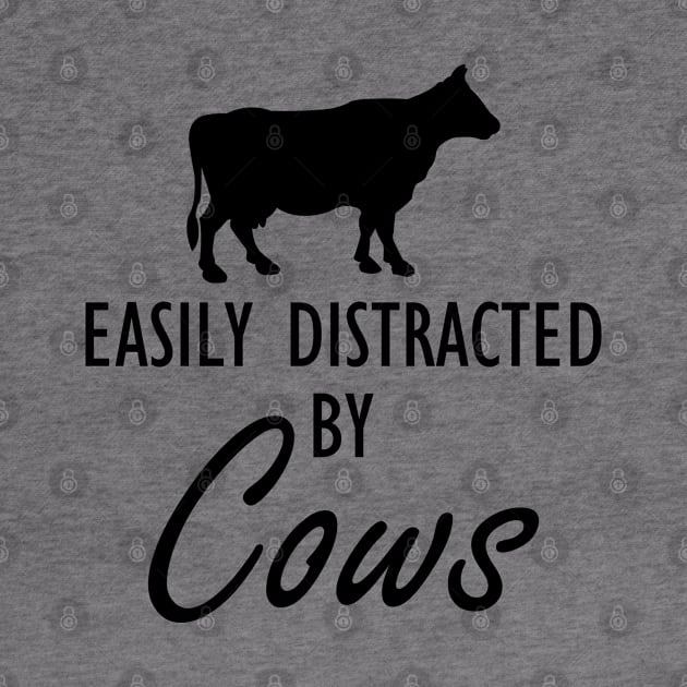 Cow - Easily distracted by cows by KC Happy Shop